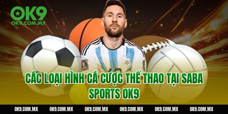 Các loại hình cá cược thể thao tại Saba Sports OK9