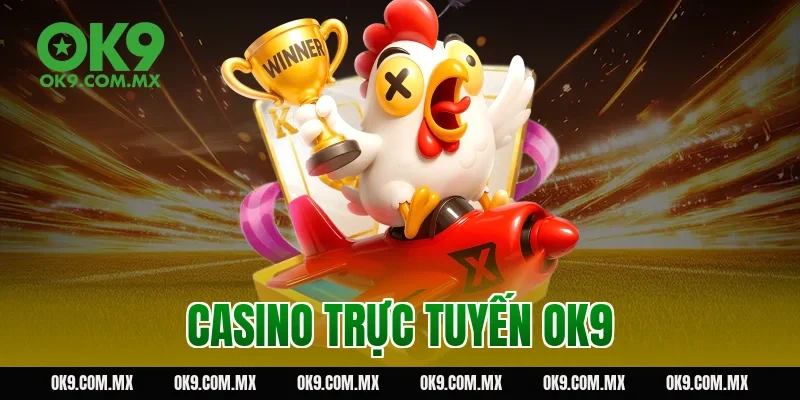 casino trực tuyến OK9