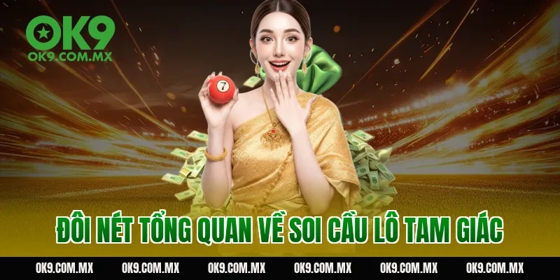 Đôi nét tổng quan về soi cầu lô tam giác