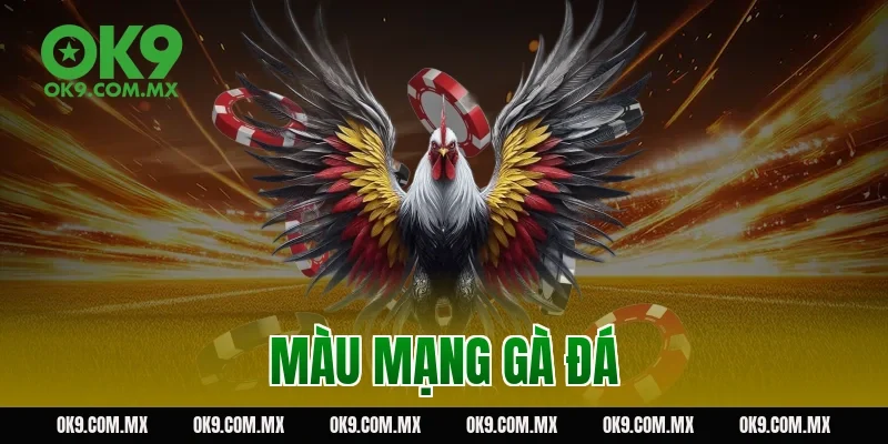 màu mạng gà đá