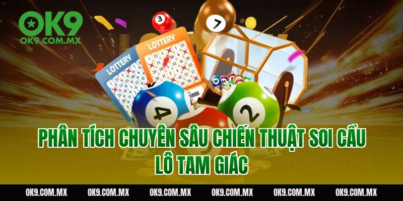 Phân tích chuyên sâu chiến thuật soi cầu lô tam giác