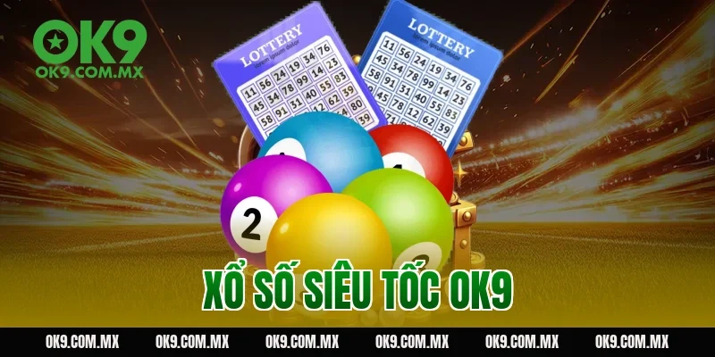 xổ số siêu tốc OK9